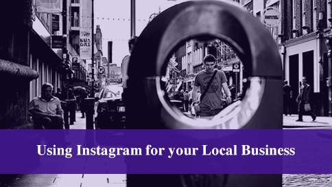 Using Instagram for your Local Business
