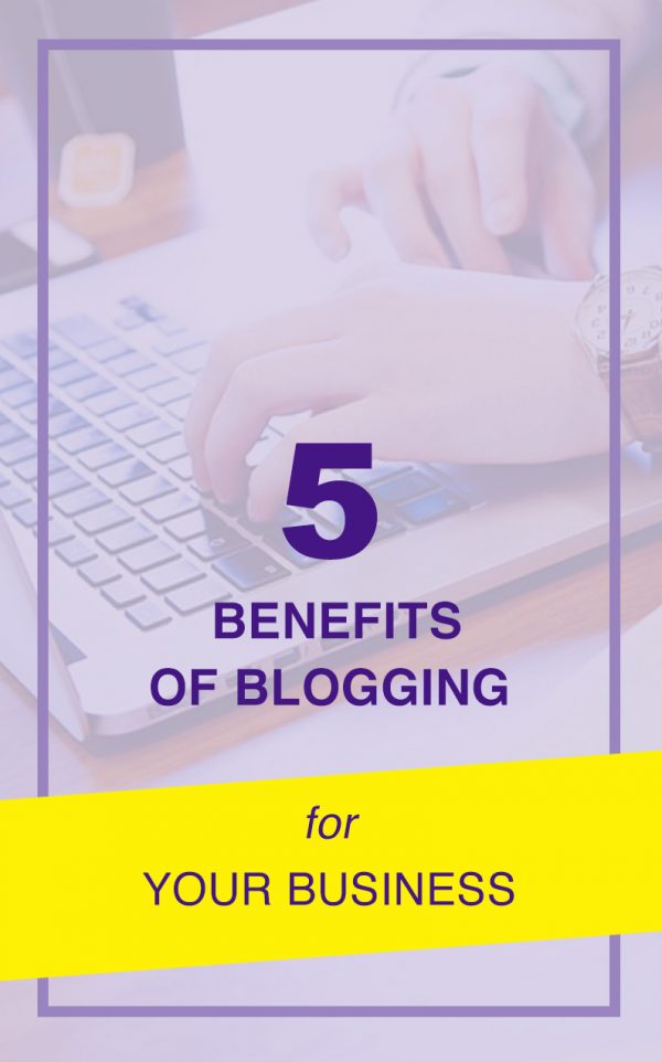 Benefits Of Blogging For Business | BOOST Your SEO And More Benefits