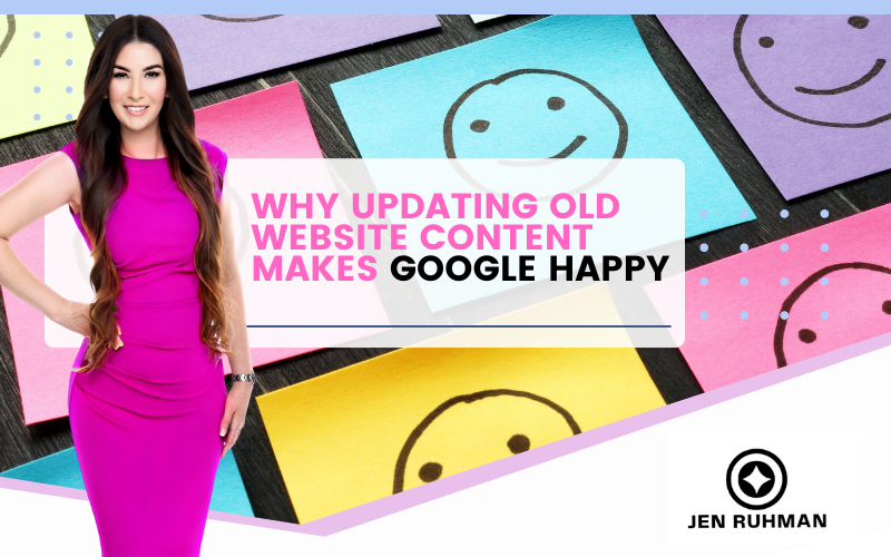 Why Updating Old Website Content Makes Google Happy