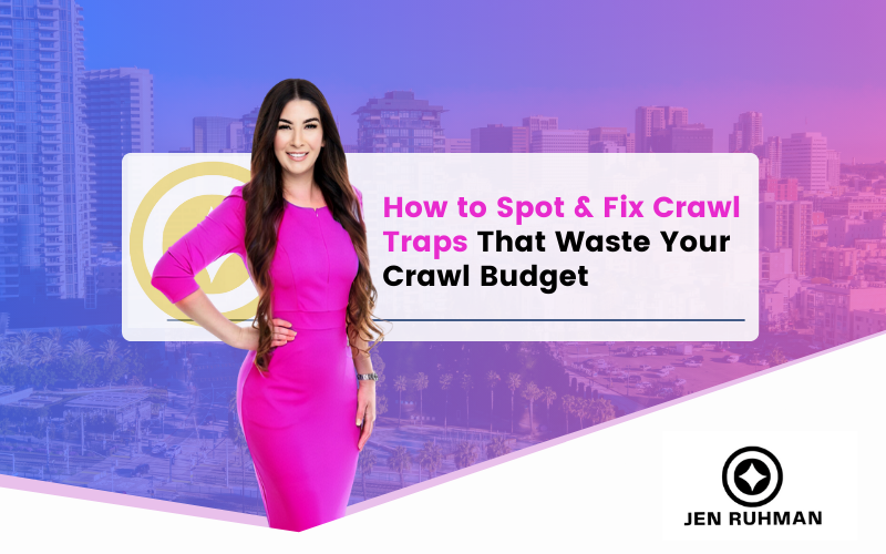How to Spot & Fix Crawl Traps That Waste Your Crawl Budget