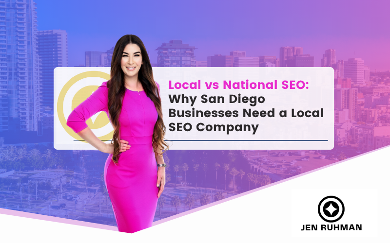Why San Diego Businesses Need a Local SEO Company