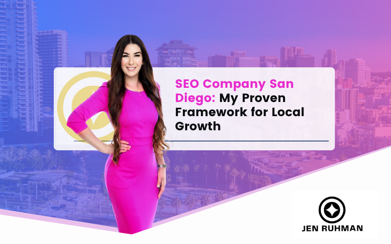 SEO Company San Diego: My Proven Framework for Local Growth