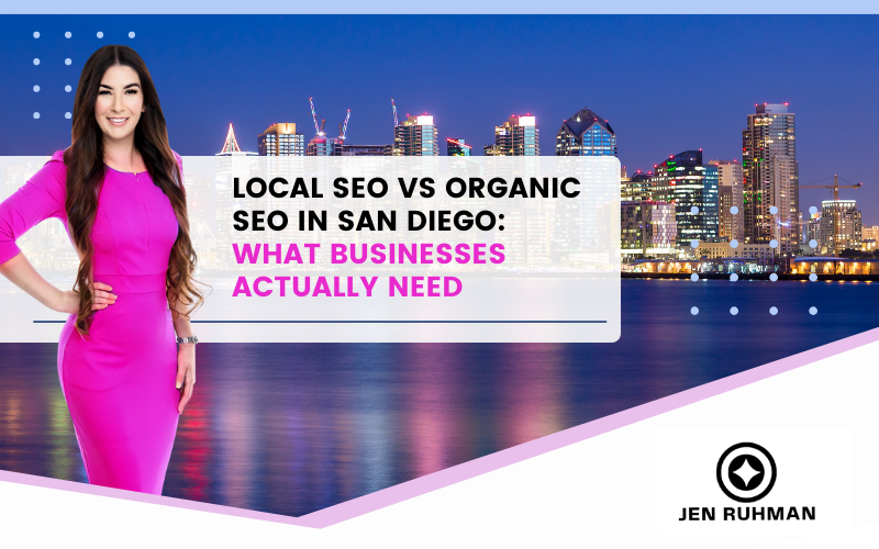 Local SEO vs Organic SEO in San Diego: What Businesses Actually Need